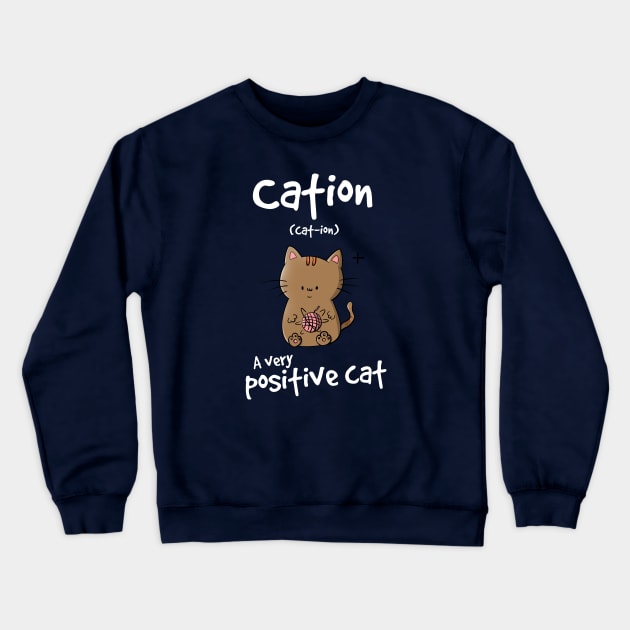 Positive Cat Crewneck Sweatshirt by Declin